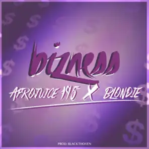 Bizness (Afro) Trap [feat. La Blondie & Blackthoven]