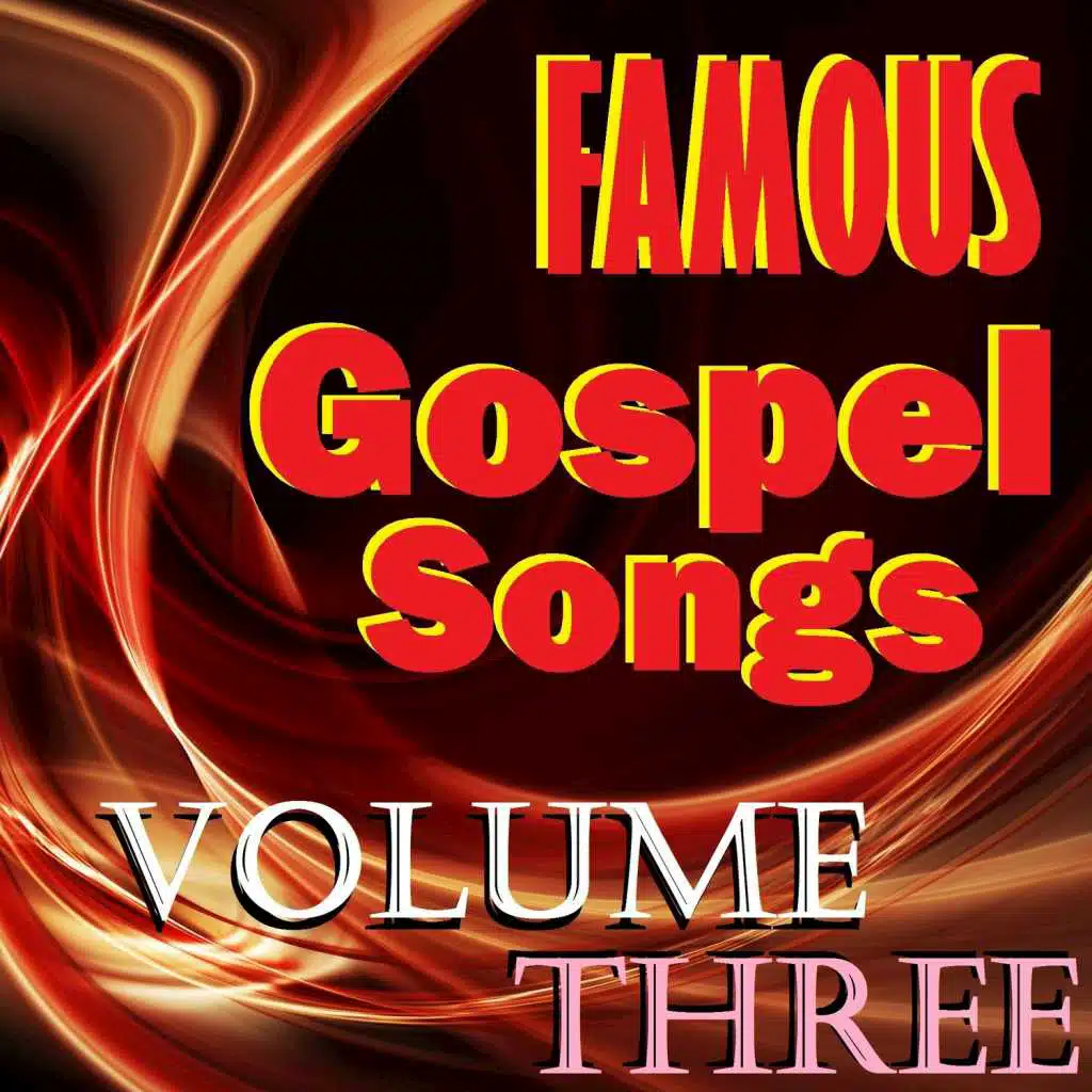Famous Gospel Songs, Vol. 3