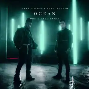 Ocean (Don Diablo Remix) [feat. Khalid]