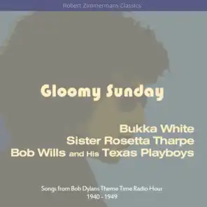 Gloomy Sunday (Songs from Bob Dylans Theme Time Radio Hour 1940 - 1949)