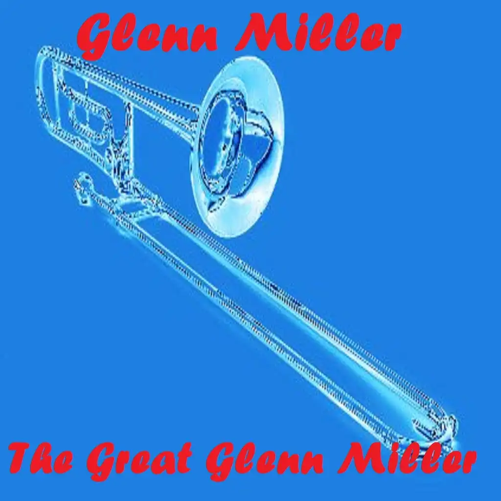 The Great Glenn Miller