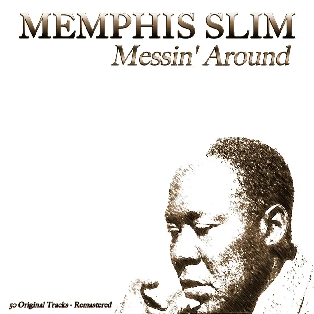 Messin' Around (50 Original Tracks - Remastered)