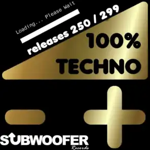 100% Techno Subwoofer Records, Vol. 6 (Releases 250 / 299)