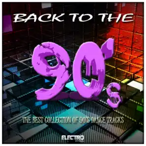 Back to the 90's (The Best Collection of 90's Dance Tracks)