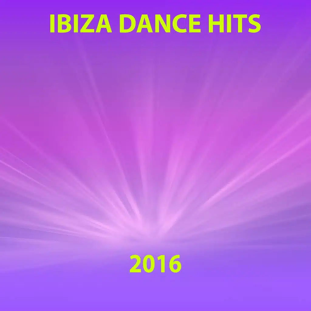 Ibiza Dance Hits 2016 (60 Top Dance Hits for Ibiza, Formentera, Rimini, Barcellona, Rimini, Miami, London, Mykonos)