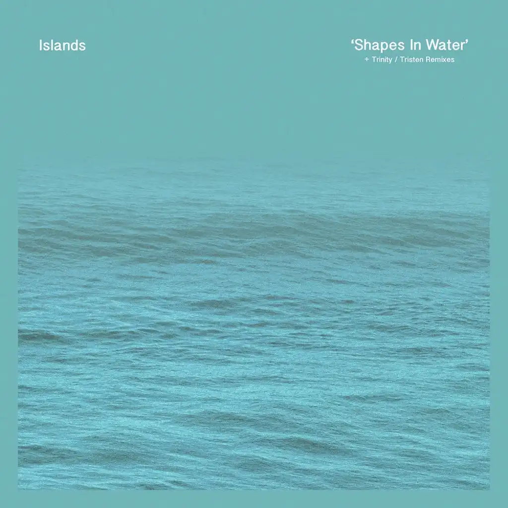 Shapes in Water (Trinity Remix)