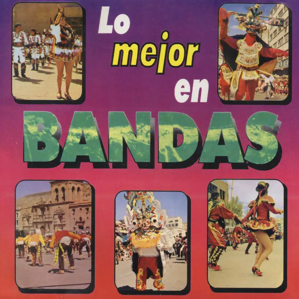 Lo Mejor en Bandas (Carnaval en Bolivia)
