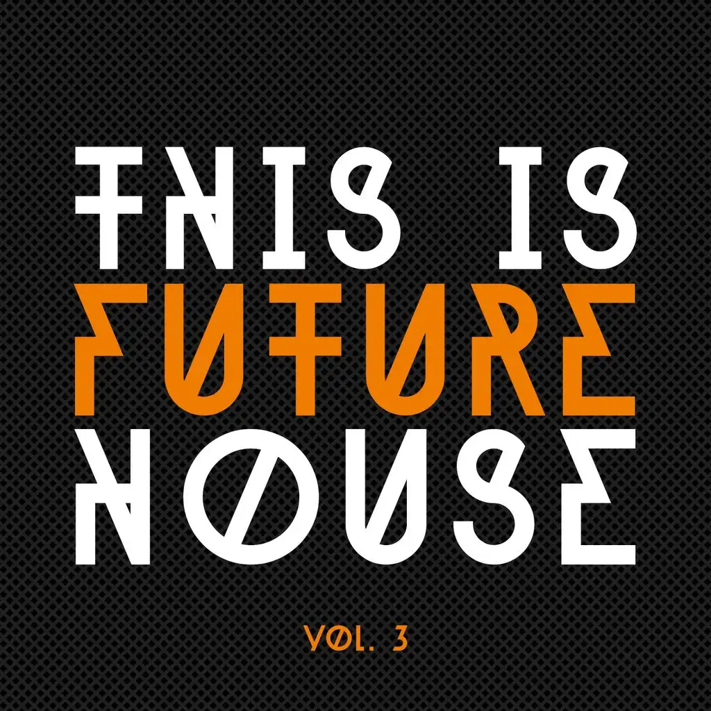 This Is Future House, Vol. 3