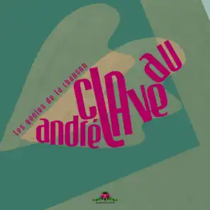 Les génies de la chanson : André Claveau