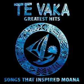 Te Vaka's Great Hits - Songs That Inspired Moana