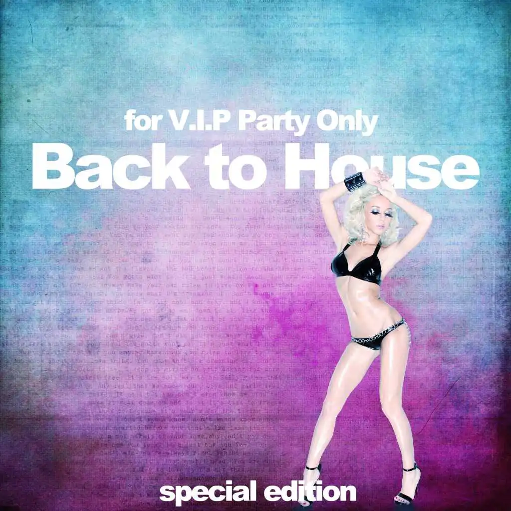 Back to House (For V.I.P Party Only)