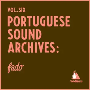 Portuguese Sound Archives: Fado (Vol. 6)