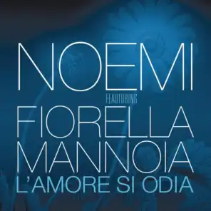 L'amore si odia (feat. Fiorella Mannoia)