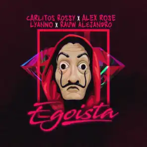 Egoísta (feat. Alex Rose)