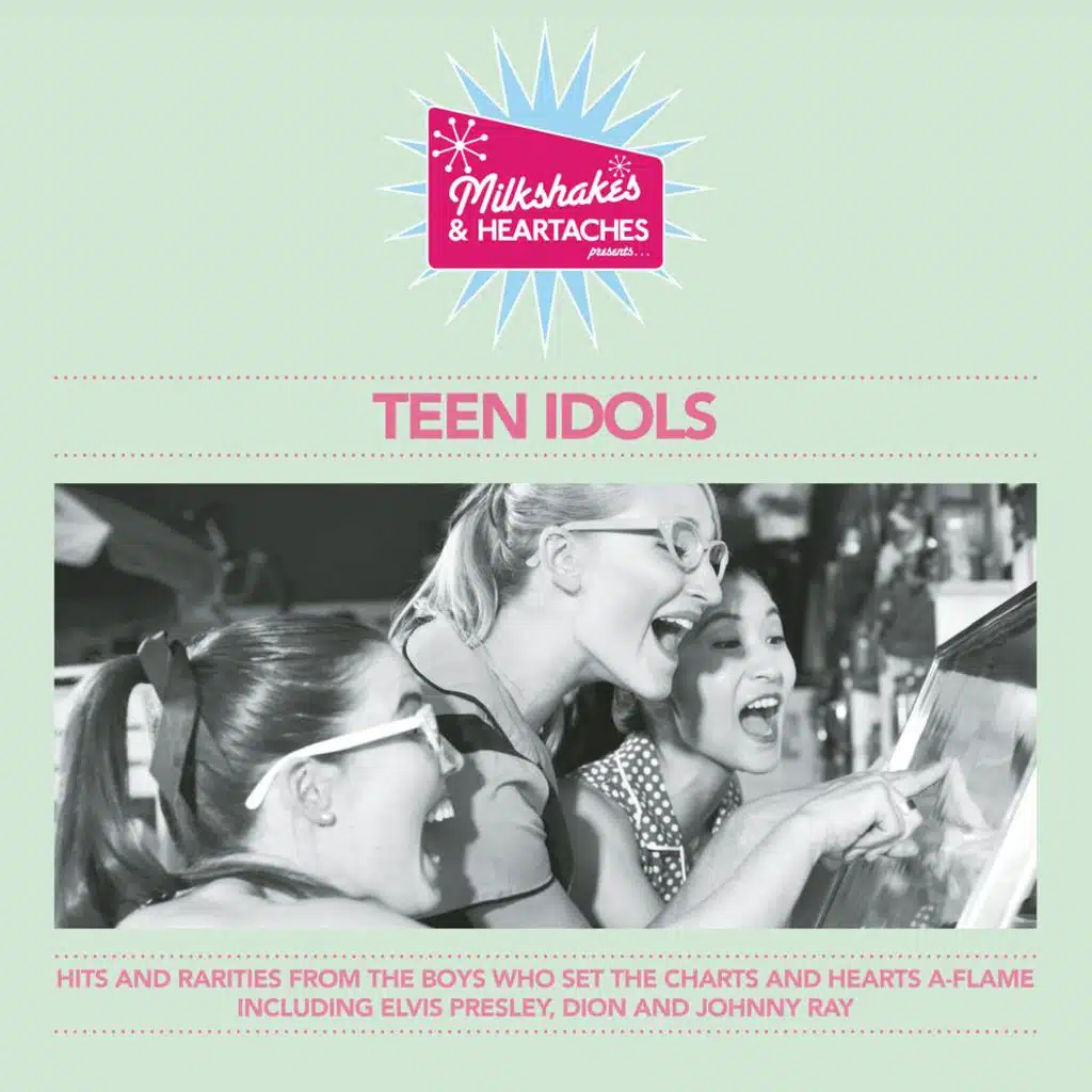 Milkshakes & Heartaches - Teen Idols