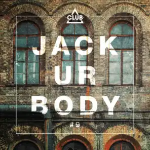 Jack Ur Body #9