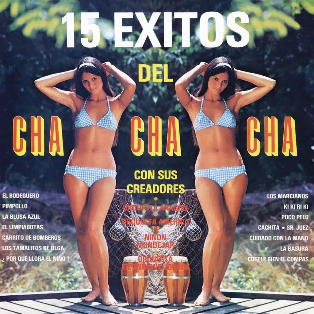 15 Éxitos del Chá Chá Chá Con Sus Creadores
