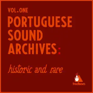 Portuguese Sound Archives: Historic And Rare (Vol. 1)