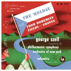 Smetana: The Moldau & From Bohemians Fields and Groves