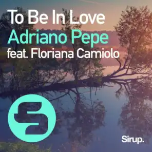 To Be in Love (Original Club Mix) [feat. Floriana Camiolo]