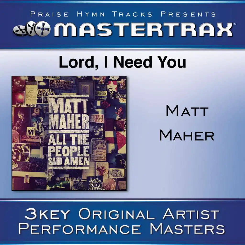 Lord, I Need You (Medium Without Background Vocals) (Performance Track)