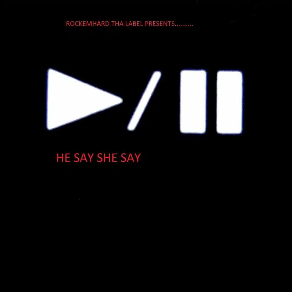 He Say She Say (feat. Hitz & Rockemhard)