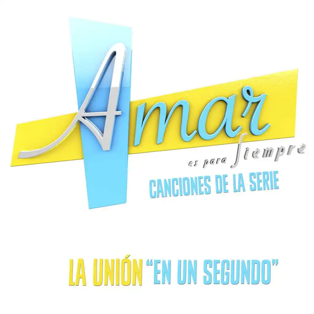 En un Segundo (Música de la Serie ”Amar Es para Siempre”)