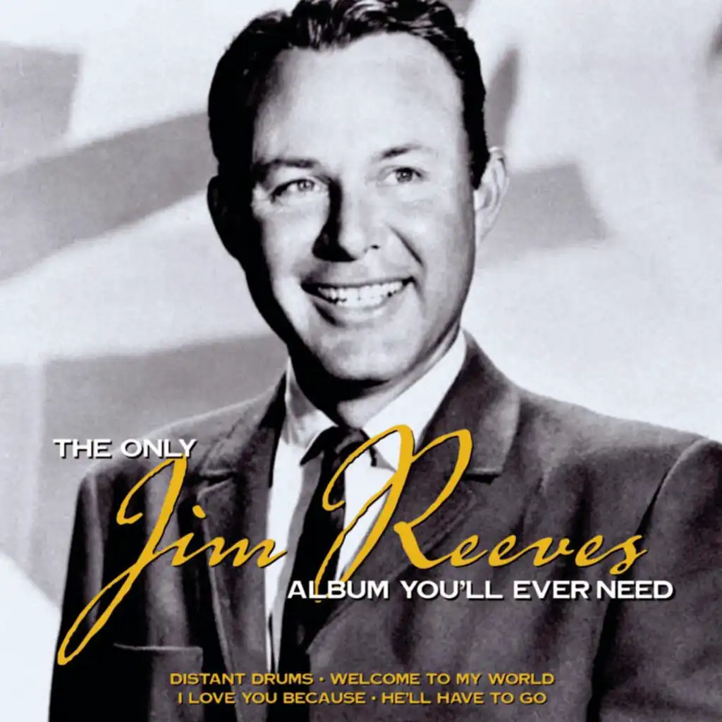 The Only Jim Reeves Album You'll Ever Need