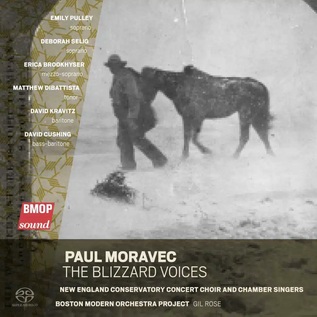 Paul Moravec: The Blizzard Voices (feat. Emily Pulley, Deborah Selig, Erica Brookhyser, Matthew DiBattista, David Kravitz, David Cushing & New England Conservatory Concert Choir and Chamber Singers)