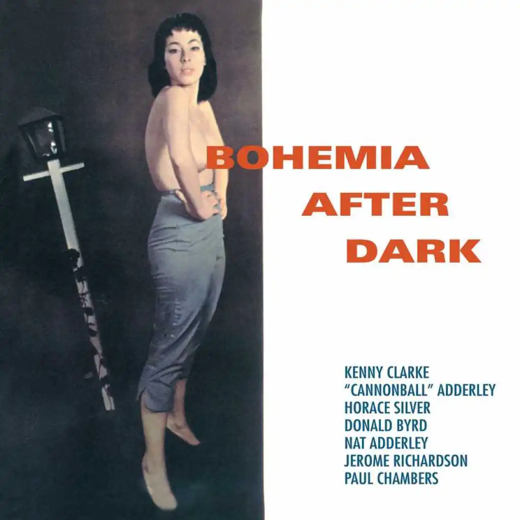 Bohemia After Dark (feat. Kenny Clarke, Horace Silver, Donald Byrd, Nat Adderley, Jerome Richardson & Paul Chambers)