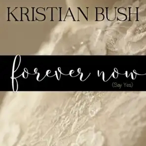 Forever Now (Say Yes)