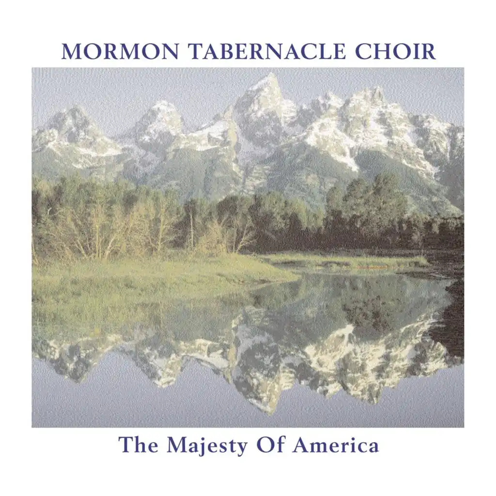 The Mormon Tabernacle Choir, Richard P. Condie, Alexander Schreiner & The Philadelphia Brass Ensemble & Percussion