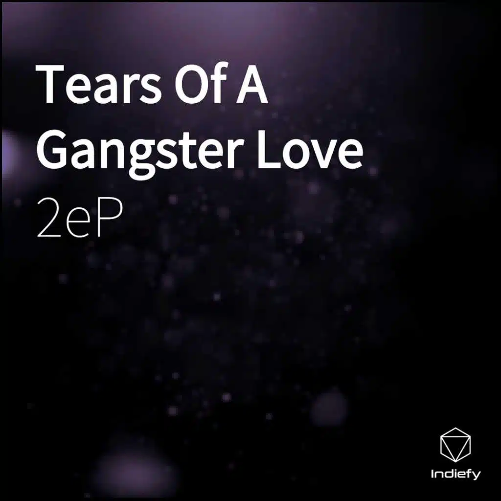 Tears of A Gangster Love