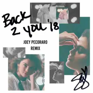 Back To You (Joey Pecoraro Remix)