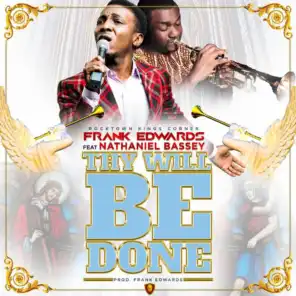 THY WILL BE DONE (feat. Nathaniel Bassey)