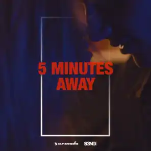 5 Minutes Away (feat. Bayku)