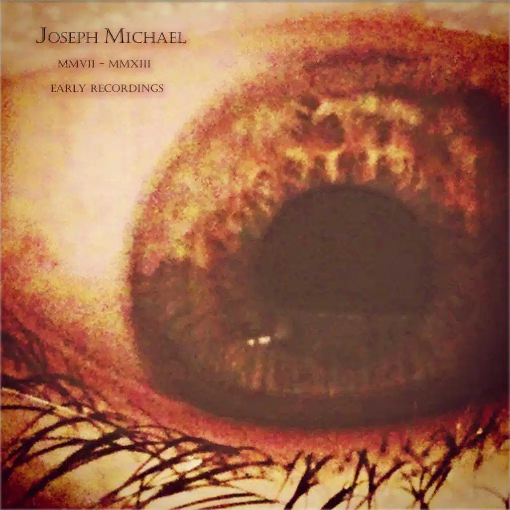 MMVII - MMXIII: Early Recordings