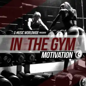 In the Gym Motivation