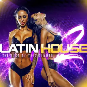 Latin House 2: The Best of This Summer