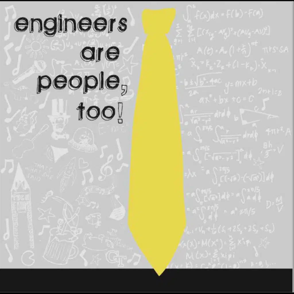 Engineers Are People, Too!