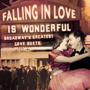 Falling in Love Is Wonderful: Broadway's Greatest Love Duets