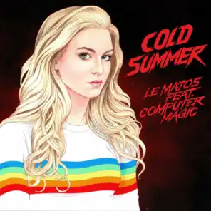 Cold Summer (feat. Computer Magic)
