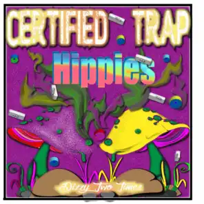Certified Trap Hippies
