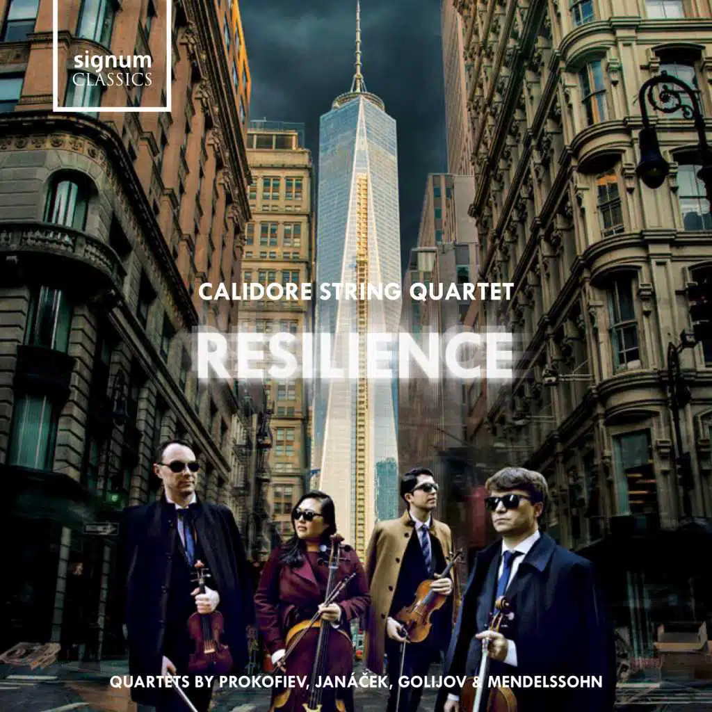 Resilience: String Quartets by Prokofiev, Janáček, Golijov and Mendelssohn