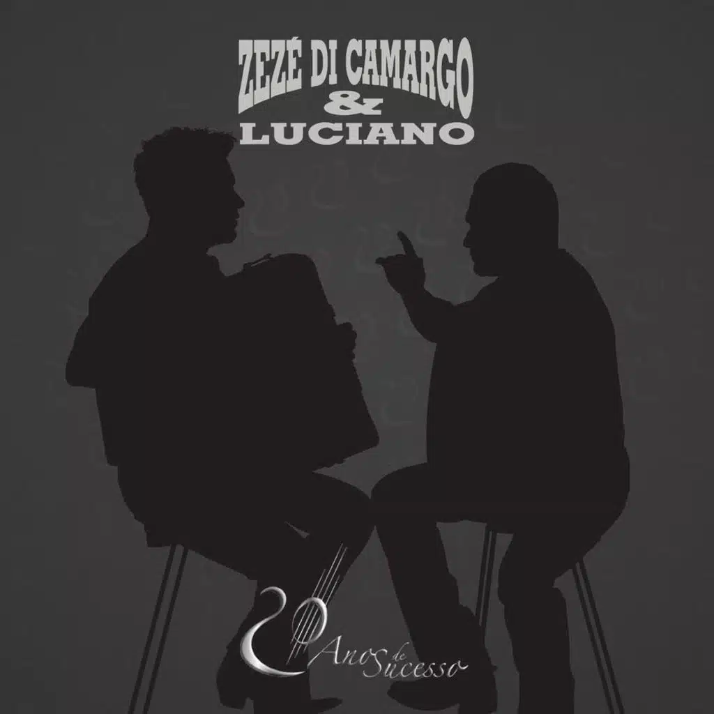 Zezé Di Camargo e Luciano - 20 Anos de Carreira