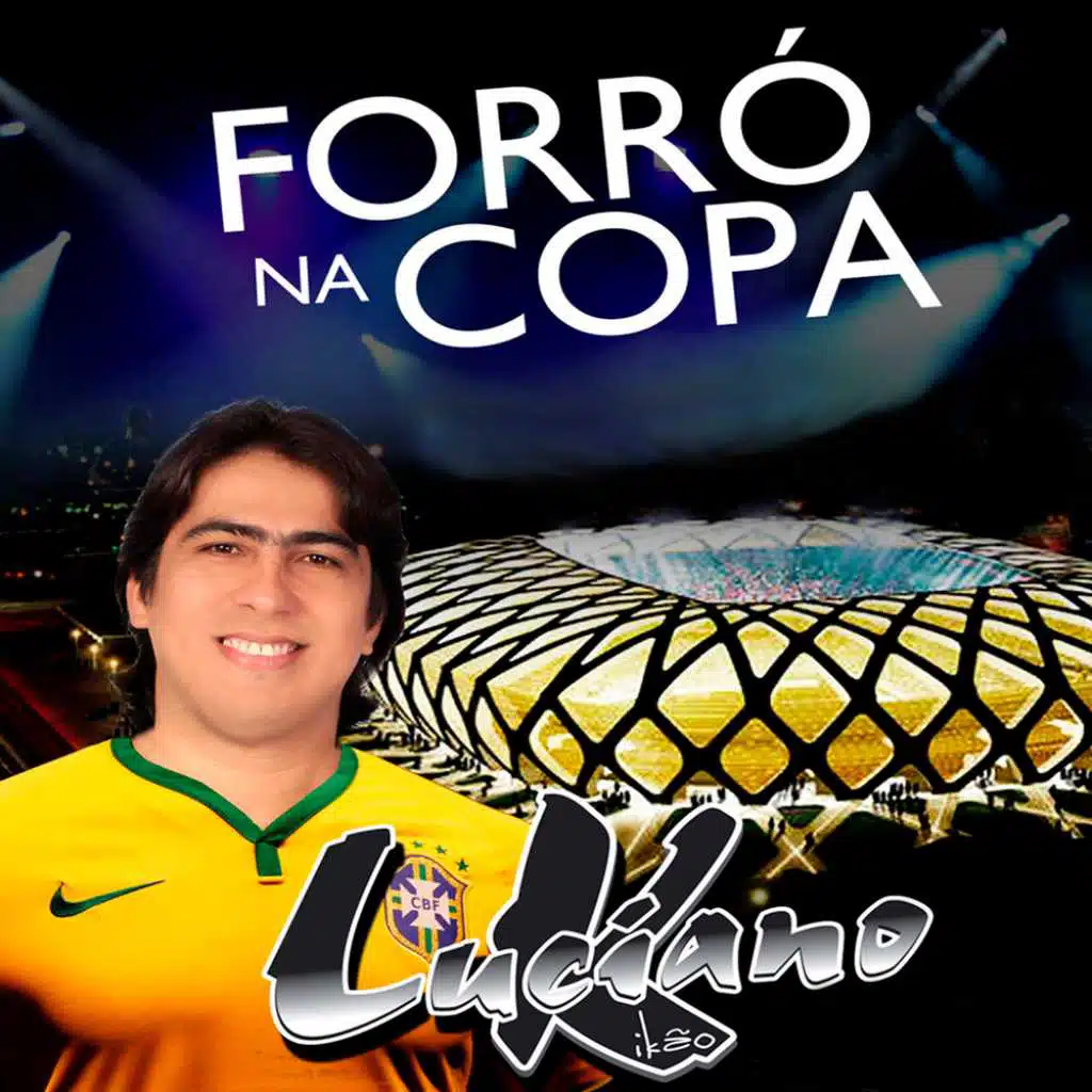 Luciano Kikão: Forró na Copa