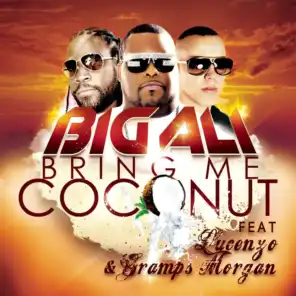 Bring Me Coconut (Radio Edit) [feat. Gramps Morgan & Lucenzo]
