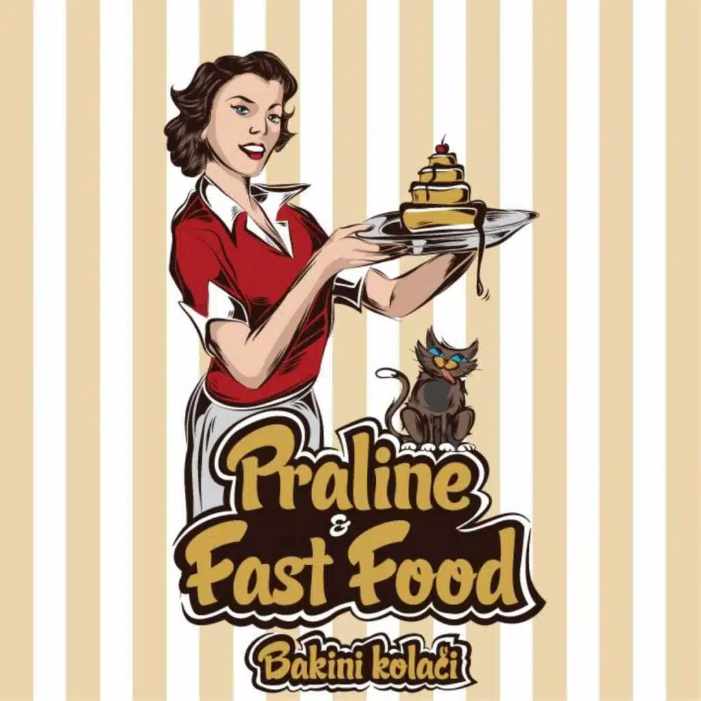 Praline & Fast Food