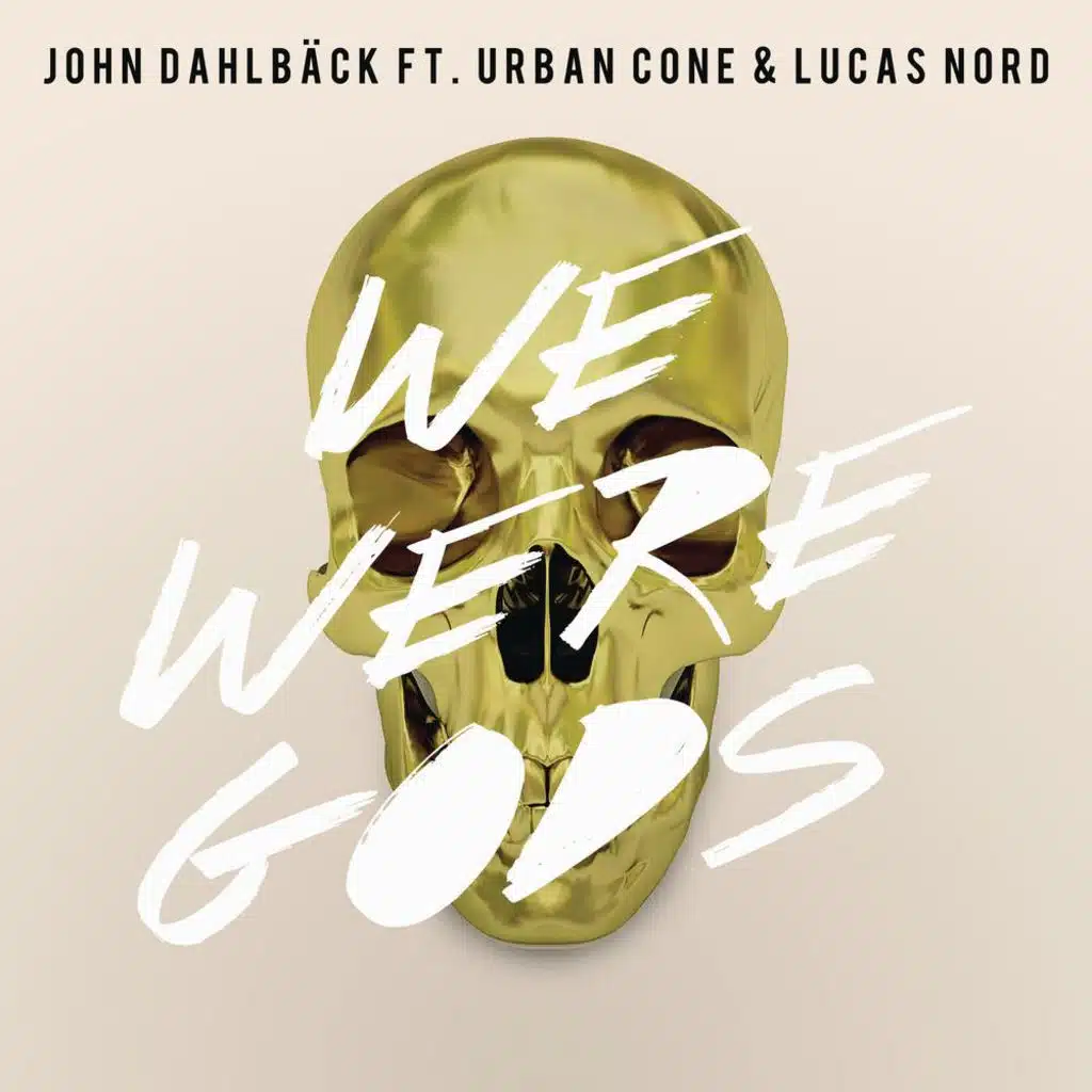 We Were Gods (Radio Edit) [feat. Urban Cone & Lucas Nord]