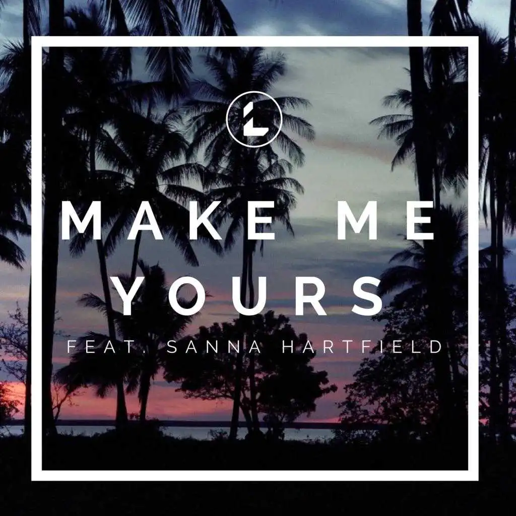 Make Me Yours (feat. Sanna Hartfield)